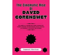 THE CINEMATIC RISE OF DAVID CORENSWET: The Journey of a Dreamer Who Turned Struggles into Strength-Unveiling the Breakthrough, Resolve, and Real-Life Resilience of Hollywood’s New Superman