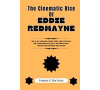 The Cinematic Rise Of Eddie Redmayne: How a Shy London Boy Fought Doubt, Defied the Odds, and Transformed Into One of Hollywood’s Most Versatile and Unforgettable Actors