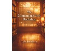 THE CINNAMON & INK BOOKSHOP: An Enemies-to-Lovers, Forced Proximity Cozy Small-Town Romance