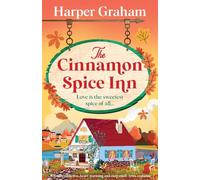 The Cinnamon Spice Inn: A totally addictive, heart-warming and cozy small-town romance: 1 (Maple Falls)