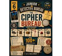 THE CIPHER BUREAU: Decode the Message Crack the Case (JUNIOR DETECTIVE BUREAU)