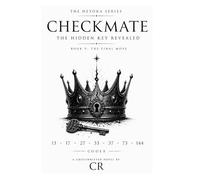 The Cipher: Checkmate, The Hidden Move: Codex: Silence Was The Key (The Heyoka Series)