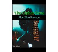 The Cipher Gene: Bloodline Protocol