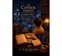 The Cipher Hidden Between the Shelves: A WILLOWMERE HARBOR MYSTERY