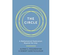The Circle: A Mathematical Exploration beyond the Line