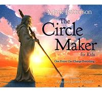 The Circle Maker for Kids: One Prayer Can Change Everything