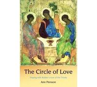 [ The Circle of Love Praying with Rublev's Icon of the Trinity ] [ THE CIRCLE OF LOVE PRAYING WITH RUBLEV'S ICON OF THE TRINITY ] BY Persson, Ann ( AUTHOR ) Mar-19-2010 Paperback