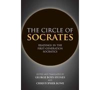 The Circle of Socrates : Readings in the First-Generation Socratics