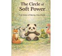 The Circle of Soft Power: Five Ways of Being, One Circle