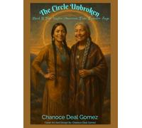 The Circle Unbroken: Book ||| The Native American Time Traveler (A Native American Time Traveler Saga)