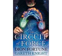 The Circuit of Force: Occult Dynamics of the Etheric Vehicle