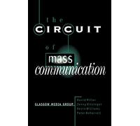 The Circuit of Mass Communication: Media Strategies, Representation and Audience Reception in the AIDS Crisis
