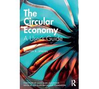 The Circular Economy : A User's Guide