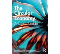 The Circular Economy : A User's Guide