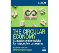 The Circular Economy: Strategies and Principles for Responsible Businesses