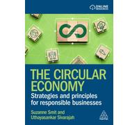 The Circular Economy : Strategies and Principles for Responsible Businesses