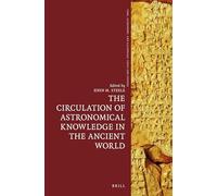 The Circulation of Astronomical Knowledge in the Ancient World: 6 (Time, Astronomy, and Calendars, 6)