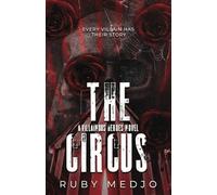 The Circus: A Villainous Heroes Novel: 3 (The Villainous Heroes Series)