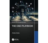 The CISO Playbook (Security, Audit and Leadership Series)