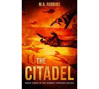 The Citadel: Book Three in the Zombie Uprising Series: Volume 3