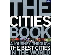 The Cities Book: A Journey Through the Best Cities in the World