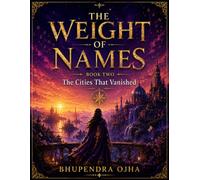 The Cities That Vanished - Book 2: The Weight of Names