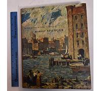 The Cities, the Towns, the Crowds: The Paintings of Robert Spencer