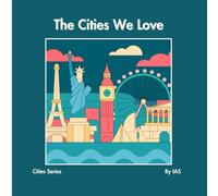 The Cities We Love: 1 (Cities Series)