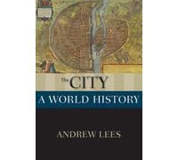 The City: A World History by Andrew Lees (English) Paperback Book
