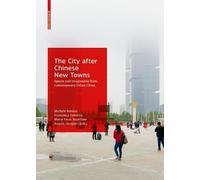 The City after Chinese New Towns: Spaces and Imaginaries from Contemporary Urban China