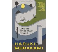 The City and Its Uncertain Walls: A Novel (Vintage International)
