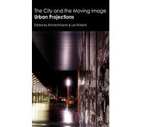 The City and the Moving Image: Urban Projections