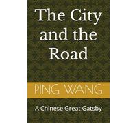 The City and the Road: A Chinese Great Gatsby