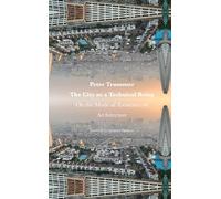 The City as a Technical Being: On the Mode of Existence of Architecture