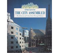 The City Assembled: The Elements of Urban Form Through History