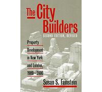 The City Builders: Property Development in New York and London, 1980-2000 (Studies in Government & Public Policy) (Studies in Government and Public Policy)