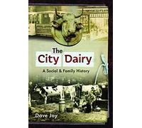 The City Dairy: A Social and Family History