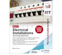 The City & Guilds Textbook: Book 2 Electrical Installations, Second Edition: For the Level 3 Apprenticeships (5357 and 5393), Level 3 Advanced Technical Diploma (8202), Level 3 Diploma (2365) & T Level Occupational Specialisms (8710)
