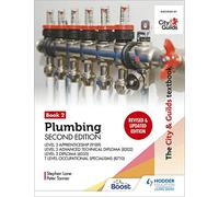 The City & Guilds Textbook: Plumbing Book 2, Second Edition: For the Level 3 Apprenticeship (9189), Level 3 Advanced Technical Diploma (8202), Level 3 Diploma (6035) & T Level Occupational Specialisms (8710)