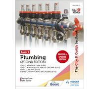 The City & Guilds Textbook: Plumbing Book 2, Second Edition: For the Level 3 Apprenticeship (9189), Level 3 Advanced Technical Diploma (8202), Level 3 Diploma (6035) & T Level Occupational Specialisms