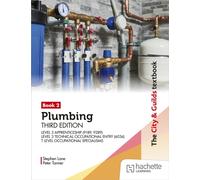The City & Guilds Textbook: Plumbing Book 2, Third Edition: For the Level 3 Apprenticeship (9189, 9289), Level 3 Technical Occupational Entry (6036) & T Level Occupational Specialisms
