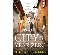 The City in Year Zero: The gripping WW2 historical thriller (Stefan Gillespie)