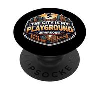 The City Is My Playground Funny Parkour Athlete Quote Saying PopSockets Adhesive PopGrip