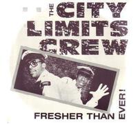 The City Limits Crew - Fresher Than Ever
