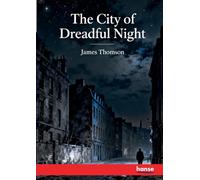 The City of Dreadful Night: and Other Poems