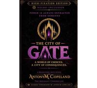 The City of Gate: High-Fixation Edition (The Skelbany Chronicles - High-Fixation Edition)