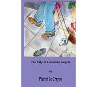The City of Guardian Angels: A Modern Urban Story