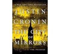 The City of Mirrors: A Novel (Book Three of The Passage Trilogy)