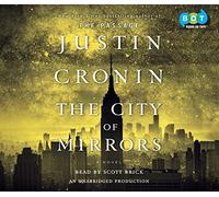 The City of Mirrors: A Novel (Book Three of the Passage Trilogy) (Passage Trilogy) [Audio]