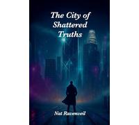The City of Shattered Truths